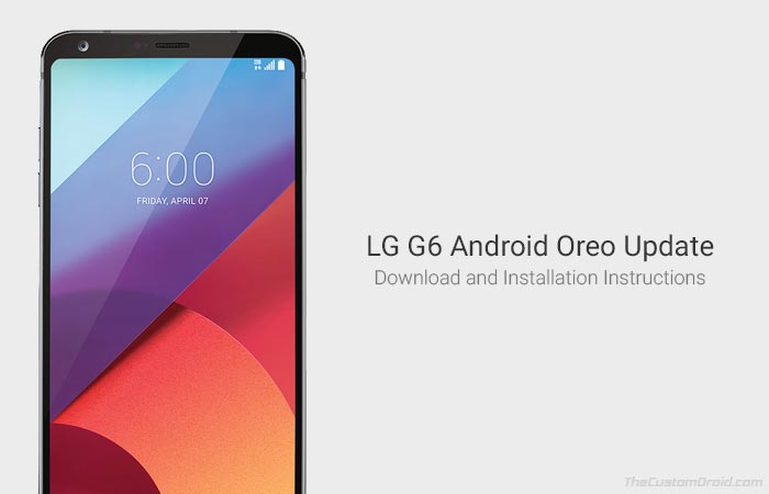 Download and Install LG G6 Android Oreo Update