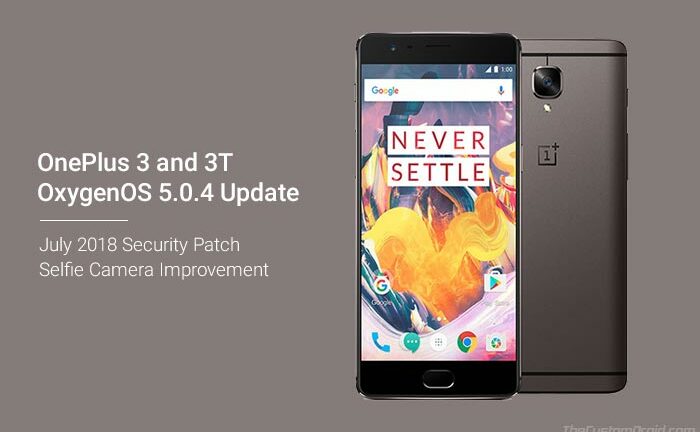 Download OxygenOS 5.0.4 for OnePlus 3/3T (July 2018 Security Patch)