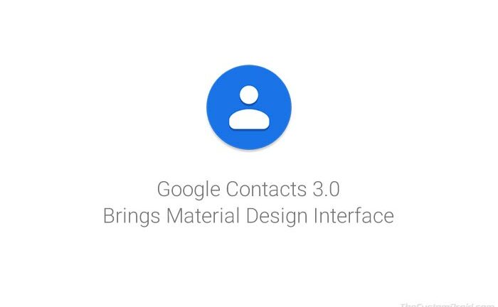 Download Google Contacts 3.0 with Material Design Theme (APK)