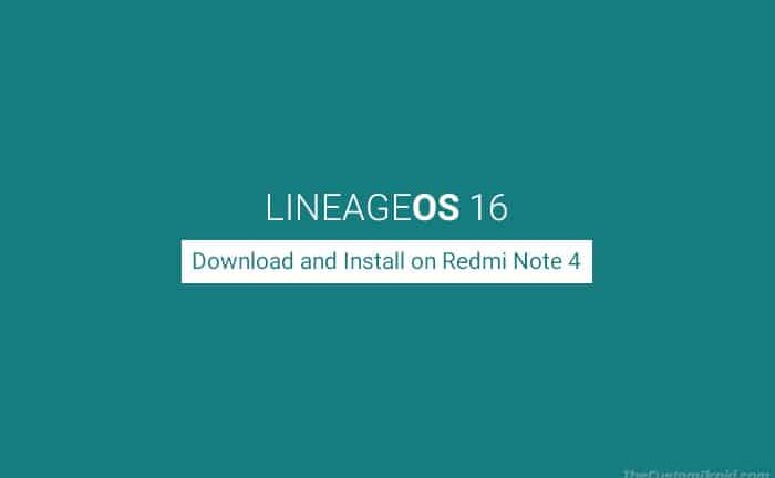 Download and Install Android Pie-based LineageOS 16.0 on Redmi Note 4