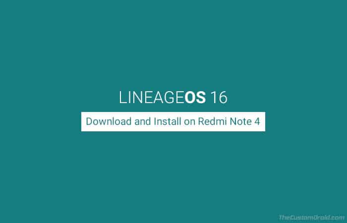 Download and Install Android Pie-based LineageOS 16 on Redmi Note 4
