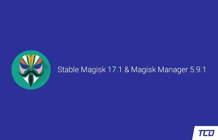 Download Magisk 17.1 and Magisk Manager 5.9.1