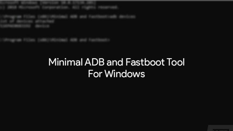 Download Minimal ADB and Fastboot Tool: Install ADB/Fastboot on Windows Easily