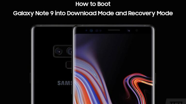 How to Boot Galaxy Note 9 Download Mode and Recovery Mode