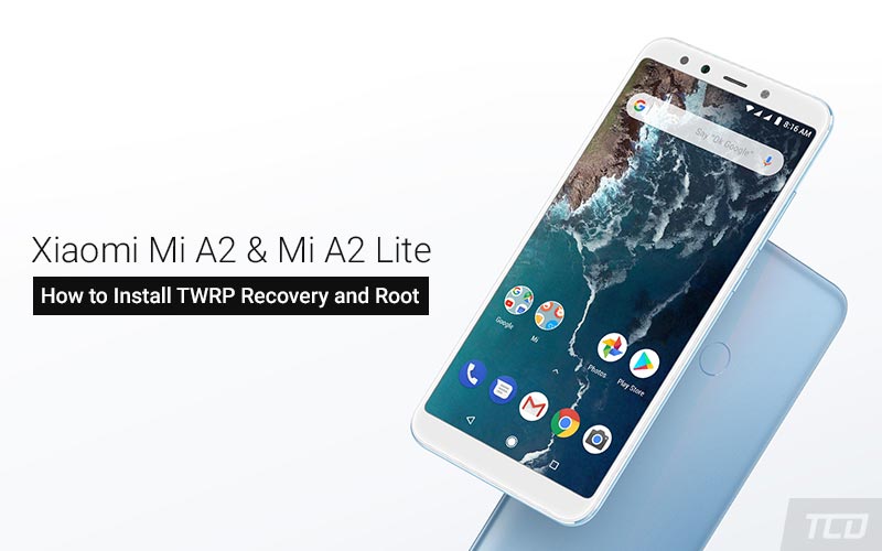 How to Install TWRP Recovery and Root Xiaomi Mi A2/A2 Lite