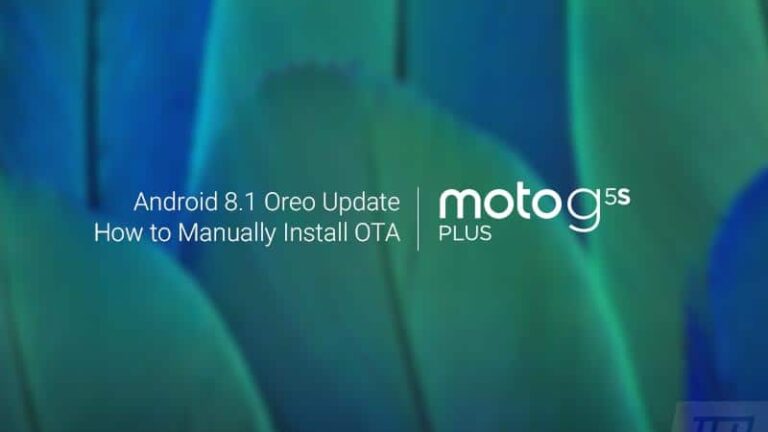 How to Manually Install Moto G5S Plus Android 8.1 Oreo OTA Update