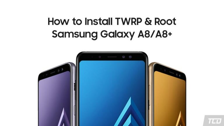 How to Root Samsung Galaxy A8/A8+ (2018) and Install TWRP Recovery