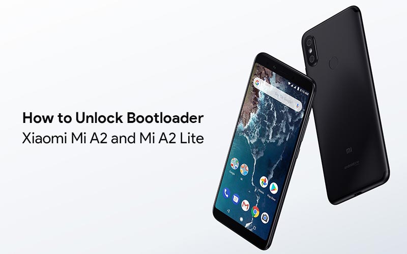 How to Unlock Bootloader on Xiaomi Mi A2/A2 Lite
