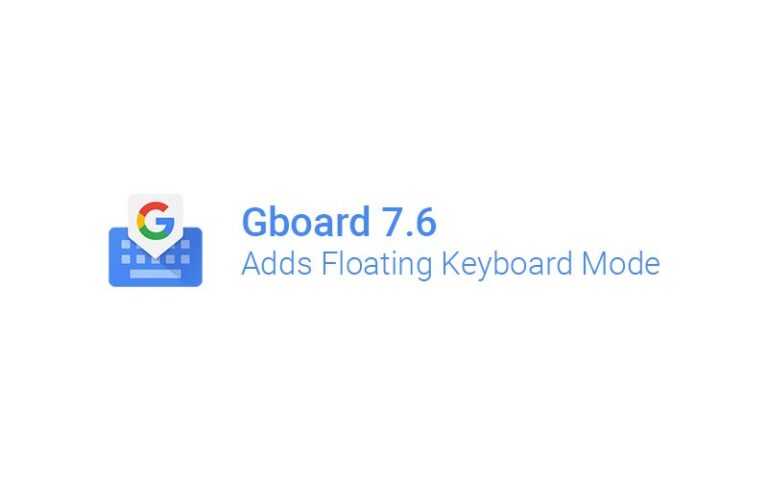 Gboard for Android v7.6 adds Floating Keyboard mode