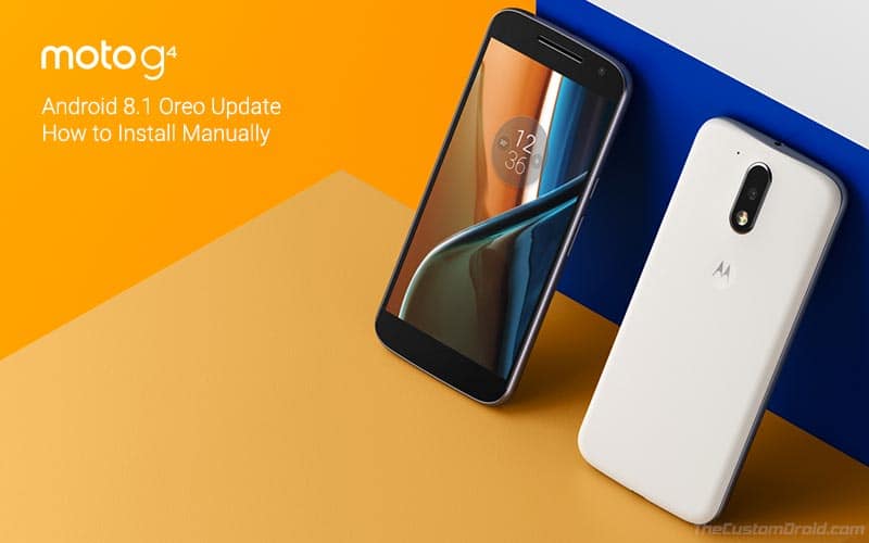 How to Install Moto G4/G4 Plus Android 8.1 Oreo Update