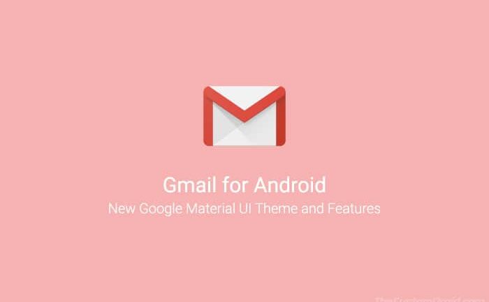 Gmail for Android v9.1 brings new Material UI Theme (APK)