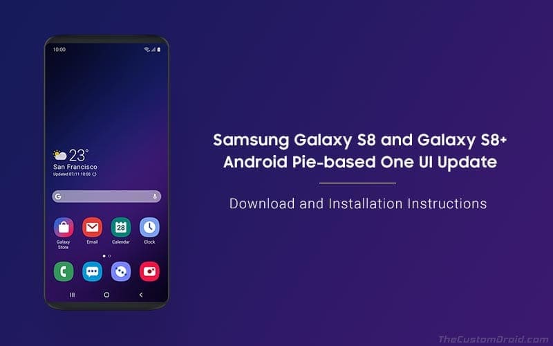 How to Install Samsung Galaxy S8/S8+ Android Pie-based One UI Update