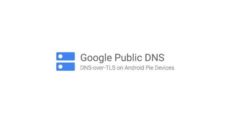 How to Set Up Google Public DNS over TLS on Android Pie Devices