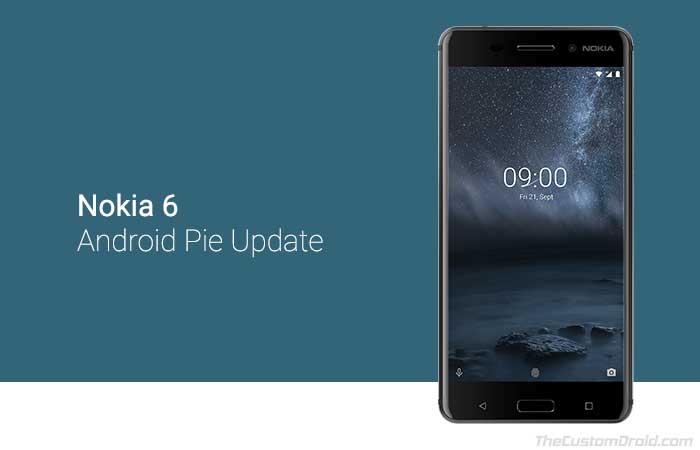 Nokia 6 (2017) Android Pie Update and list of regions