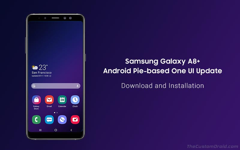 How to Install Samsung Galaxy A8 Plus Android Pie (One UI) Update