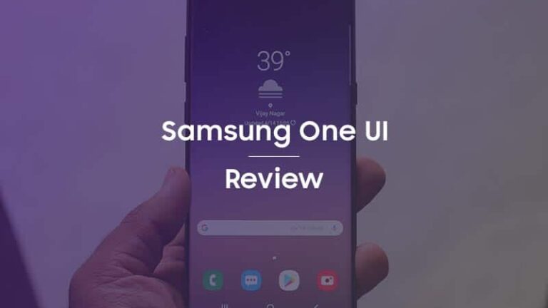 Samsung One UI Review: Features and Comparison with Samsung Experience