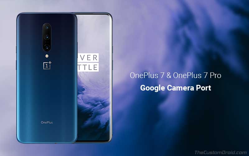 Download and Install Google Camera Port on OnePlus 7/OnePlus 7 Pro