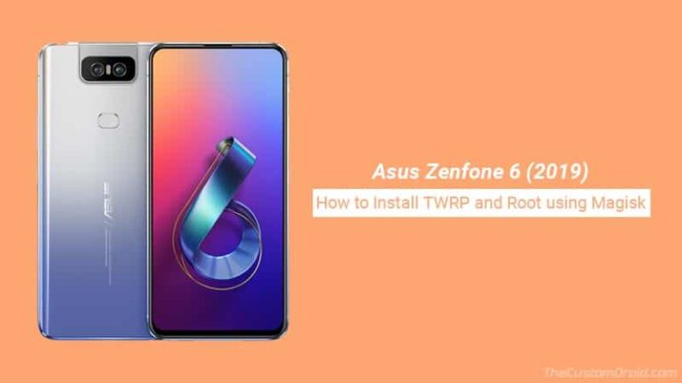 How to Install TWRP Recovery and Root ASUS ZenFone 6/ASUS 6z
