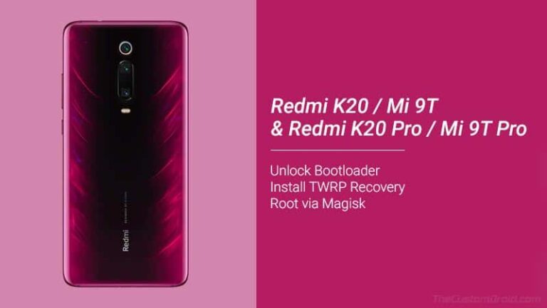 Redmi K20 (Pro) Guide: Unlock Bootloader, Install TWRP Recovery, and Root using Magisk