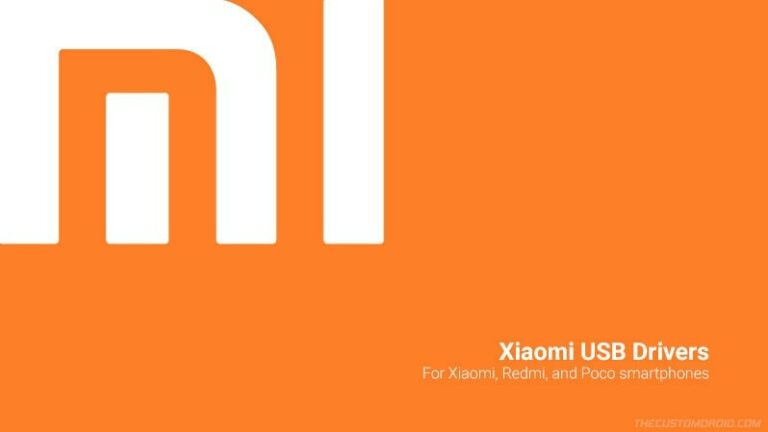 Download Latest Xiaomi USB Drivers & How to Install [Windows 10/8/7/XP]