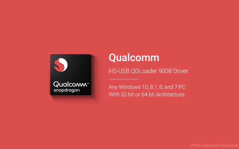 Qualcomm HS-USB QDLoader 9008 Driver for Windows 32-bit/64-bit