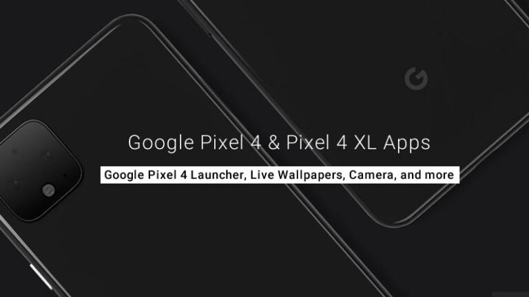 Download Google Pixel 4 (XL) Apps for Your Android Device