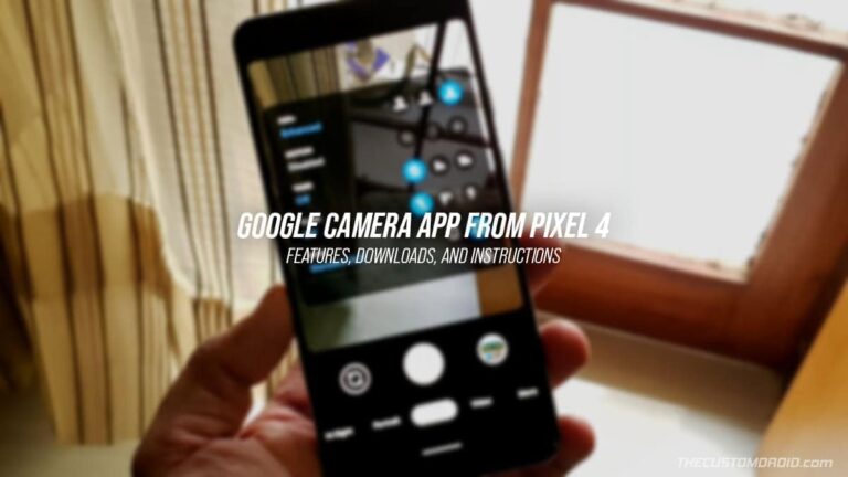 Download Google Camera 7.6 App from Pixel 4 (APK)