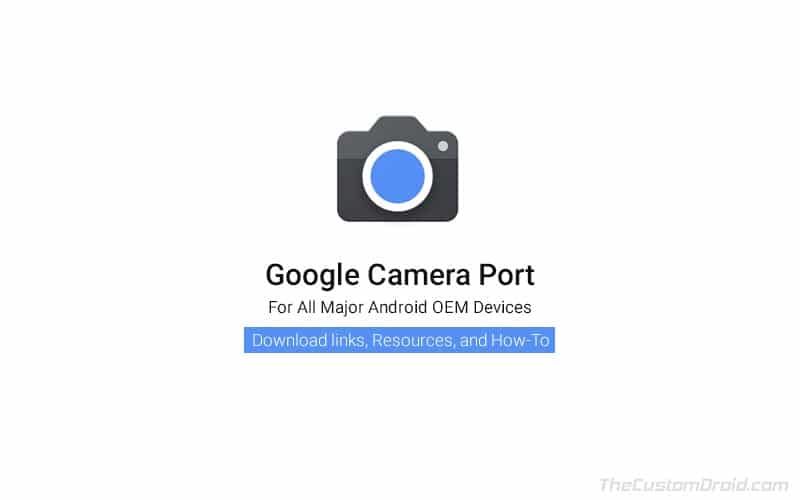 download google camera port for various