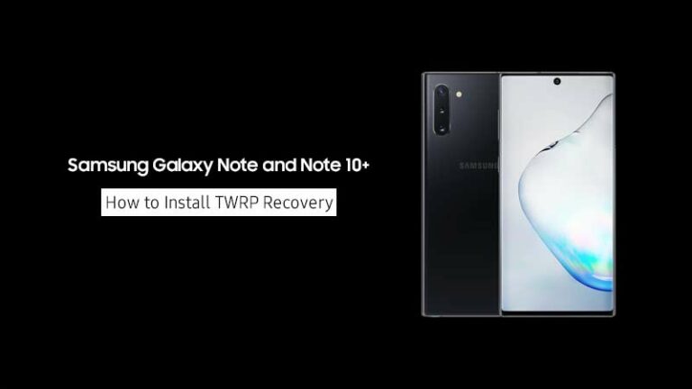 Install TWRP on Galaxy Note 10 and Note 10 Plus (Exynos)