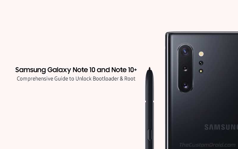 How to Root Samsung Galaxy Note 10/Note 10+