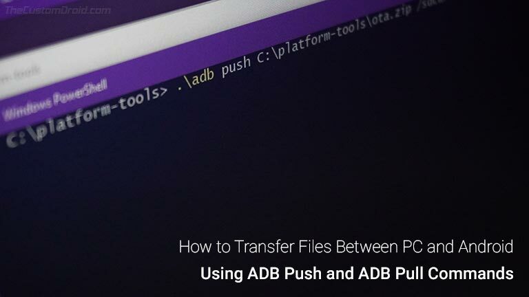 ADB Push and Pull: How to Transfer Files Between PC and Android
