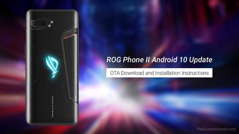 Download and Install ASUS ROG Phone 2 Android 10 Update