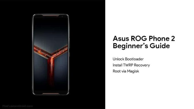 Guide to Unlock Bootloader, Install TWRP and RootAsus ROG Phone 2