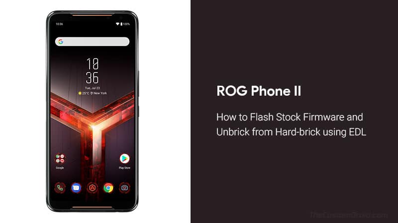 Как разблокировать ROG Phone 2 из жесткого кирпича с помощью EDL