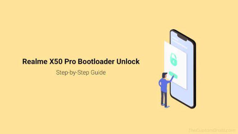 How to Unlock the Bootloader on Realme X50 Pro (5G) & Relock it