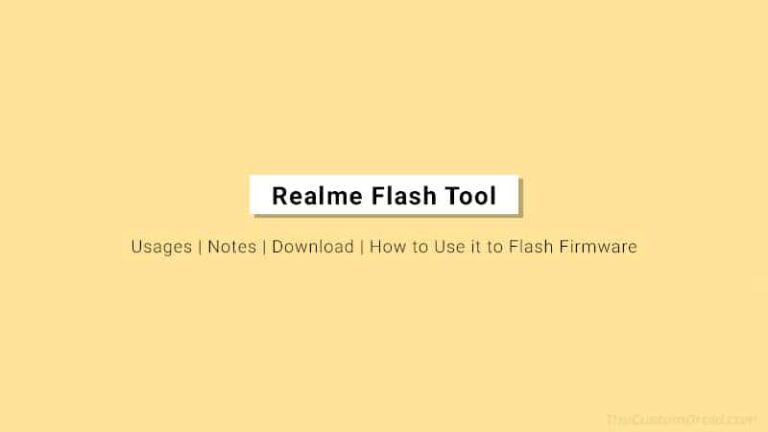 Official Realme Flash Tool: Download & How to Use it to Flash Stock Firmware