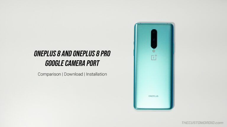 Google Camera Port for OnePlus 8/OnePlus 8 Pro – Comparison, APK Download, and Instructions